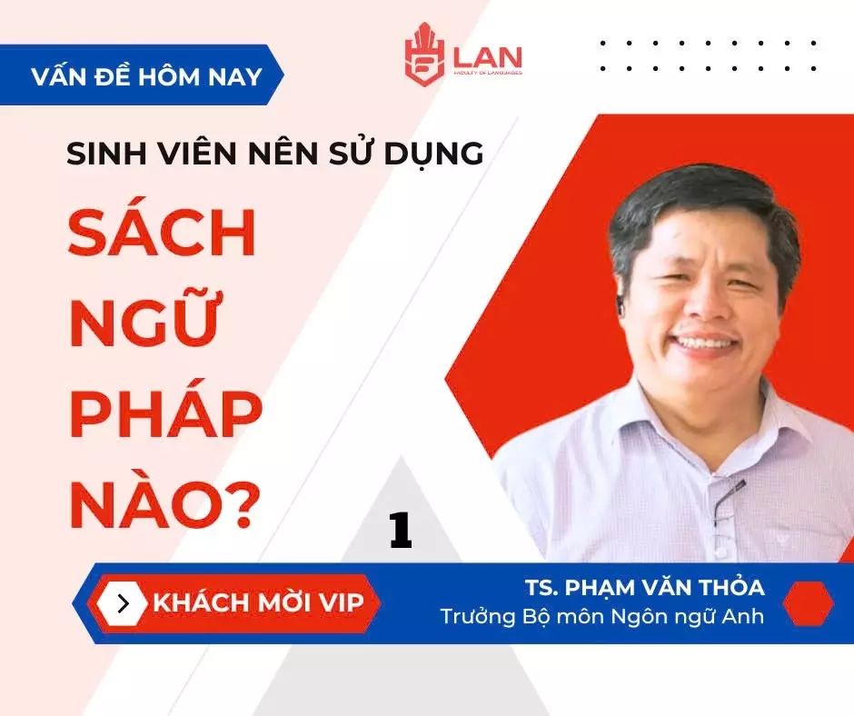 TS. Phạm Văn Thỏa - Trưởng Bộ môn Ngôn Ngữ Anh